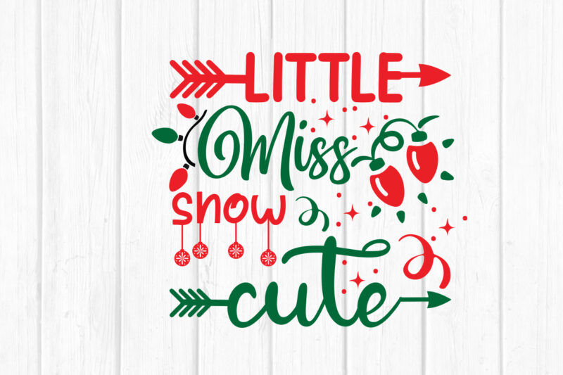 little miss snow cute svg Christmas SVG, Merry Christmas SVG Bundle, Merry Christmas Saying Svg, Christmas Cut Files