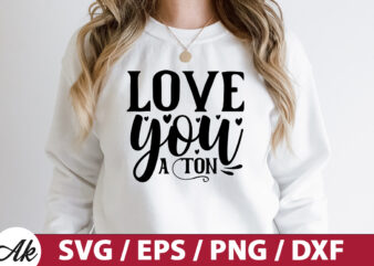 love you a ton SVG