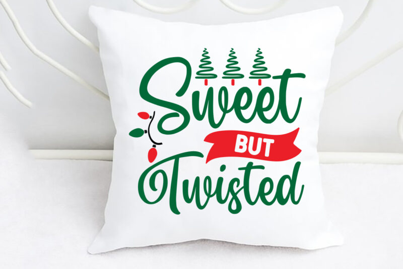 sweet but twisted svg christmas svg, merry christmas svg bundle, merry christmas saying svg t shirt template vector