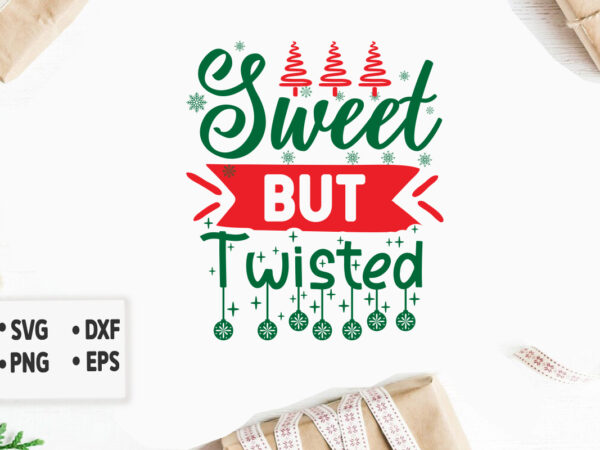 Sweet but twisted svg merry christmas svg design, merry christmas saying svg, cricut, silhouette cut file, funny christmas svg bundle