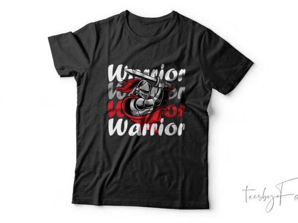 Warrior| t-shirt design for sale