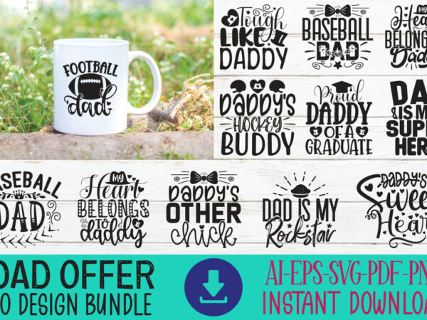 Happy father’s day svg bundle, dad svg bundle, father’s day svg bundle, dad quotes svg, png clipart, dad svg bundle, svg bundle dad gift, da graphic t shirt