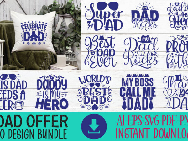 Happy father’s day svg bundle, dad svg bundle, father’s day svg bundle, dad quotes svg, png clipart, dad svg bundle, svg bundle dad gift, da graphic t shirt