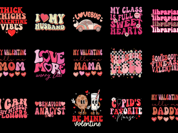 15 groovy valentine shirt designs bundle p1, groovy valentine t-shirt, groovy valentine png file, groovy valentine digital file, groovy vale