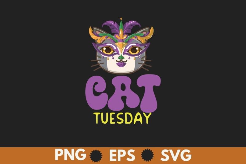 Cat Tuesday Mardi Gras T-Shirt design vector, Mardi Gras, Cat Shirt, cat lover, cat wear mardi gras mask, funny cat, Fat Tuesday, Shrove Tue