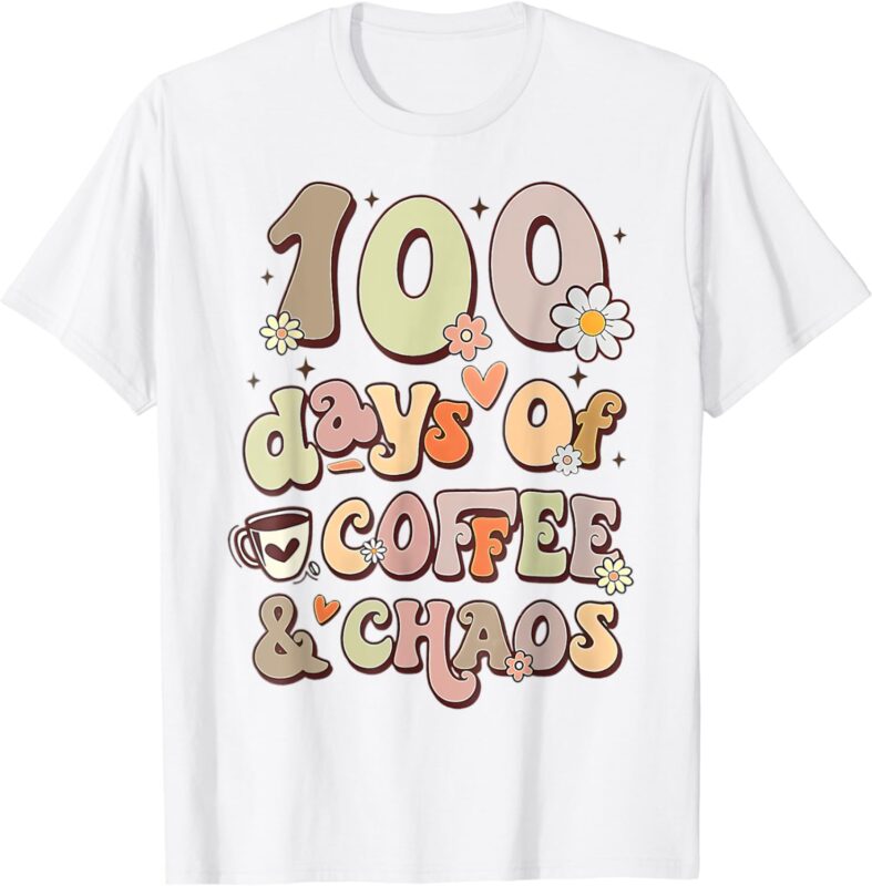 100 Days Of Coffee & Chaos – 100th Day Of School Teacher Kid T-Shirt