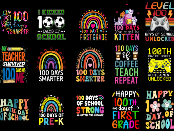 15 100 days of school shirt designs bundle p19, 100 days of school t-shirt, 100 days of school png file, 100 days of school digital file, 10