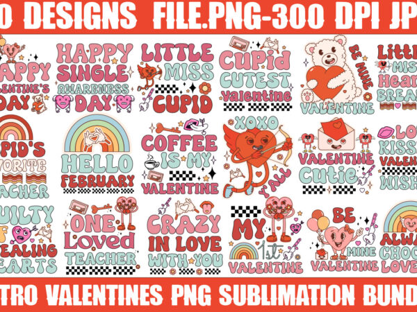 Valentine’s retro sublimation png bundle,retro valentines png sublimation bundle, retro valentine valentines valentines bundle, valentines d t shirt vector art