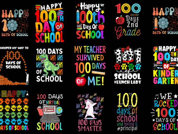 15 100 days of school shirt designs bundle p21, 100 days of school t-shirt, 100 days of school png file, 100 days of school digital file, 10