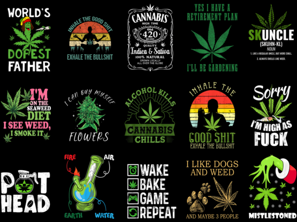 15 weed shirt designs bundle p3, weed t-shirt, weed png file, weed digital file, weed gift, weed download, weed design