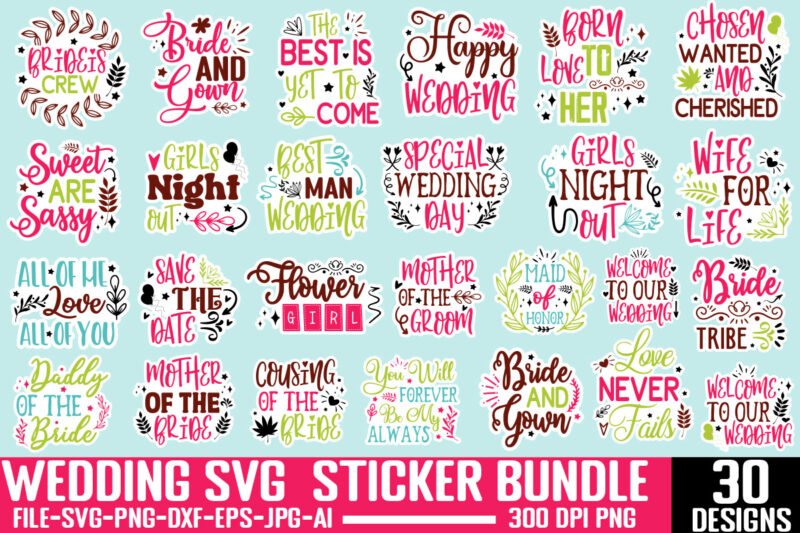 Wedding Sticker Bundle,Wedding Sticker Bundle, Wedding SVG ,Wedding Quotes Sticker Bundle Wedding Quotes Sticker ,T-shirt Designs Template W