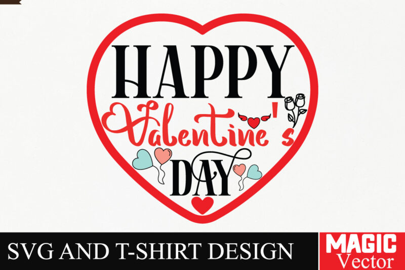 Happy Valentine’s Day SVG Cut File,Valentine