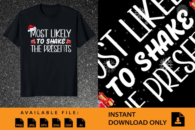 Most Likely To Shake The Presents, Merry Christmas shirts Print Template, Xmas Ugly Snow Santa Claus New Year Holiday Candy Santa Hat vector