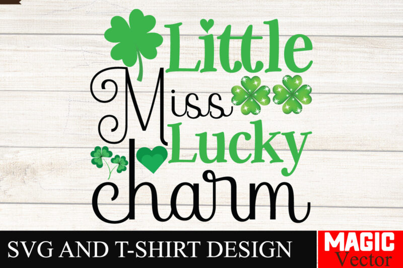 Little Miss Lucky Charm SVG Cut File,St.Patrick’s