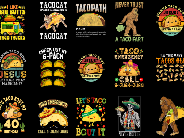 15 taco shirt designs bundle p51, taco t-shirt, taco png file, taco digital file, taco gift, taco download, taco design