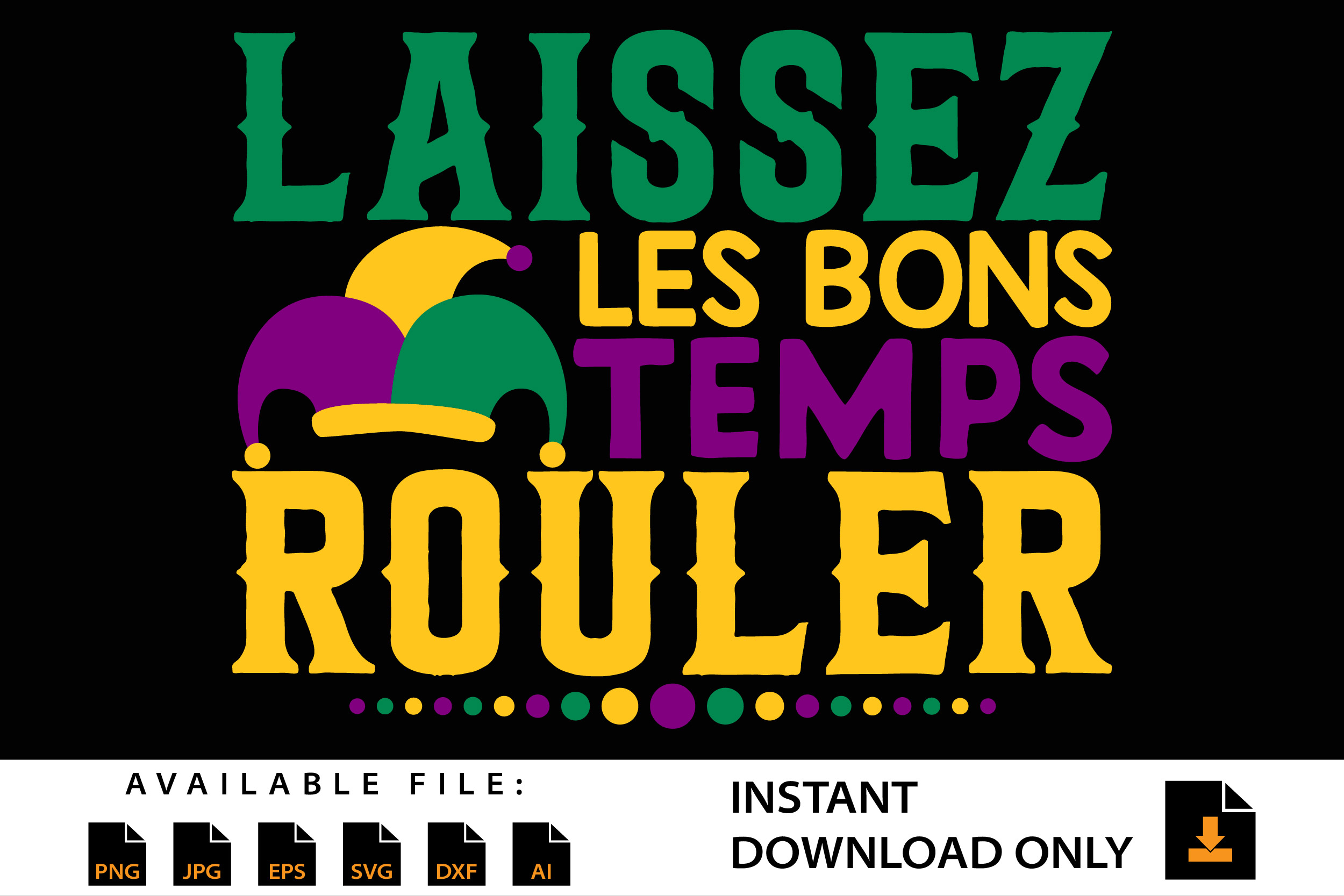 Laissez Les Bon Temps Roulez SVG Files for Cricut SVG Files 