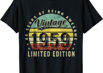 65 Year Old Gifts Vintage 1959 Limited Edition 65th Birthday T-Shirt