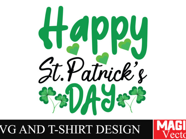 Happy st.patrick’s day svg cut file,st.patrick’s graphic t shirt