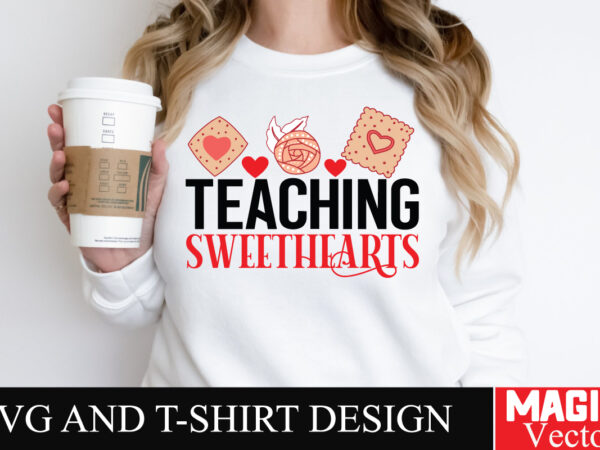 Teaching sweethearts svg cut file,valentine t shirt designs for sale