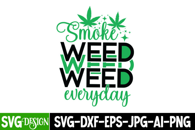 Weed T-Shirt Design Bundle,Cannabis SVG Bundle,Weed Vector T-Shirt Design, Weed SVG Bundle,weed svgs,Weed SVG Quotes Bundle,Weed PNG,Weed