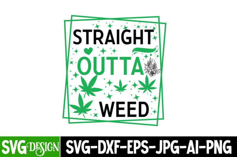 Weed T-Shirt Design Bundle,Cannabis SVG Bundle,Weed Vector T-Shirt Design, Weed SVG Bundle,weed svgs,Weed SVG Quotes Bundle,Weed PNG,Weed