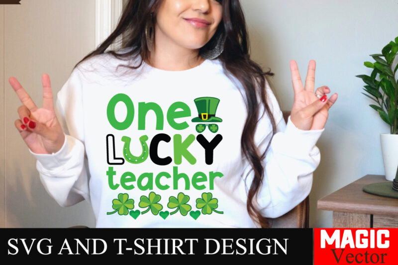 One Lucky Teacher SVG Cut File,St.Patrick’s