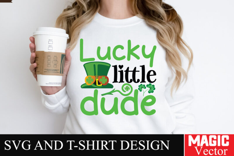 Lucky Little dude SVG Cut File,St.Patrick’s