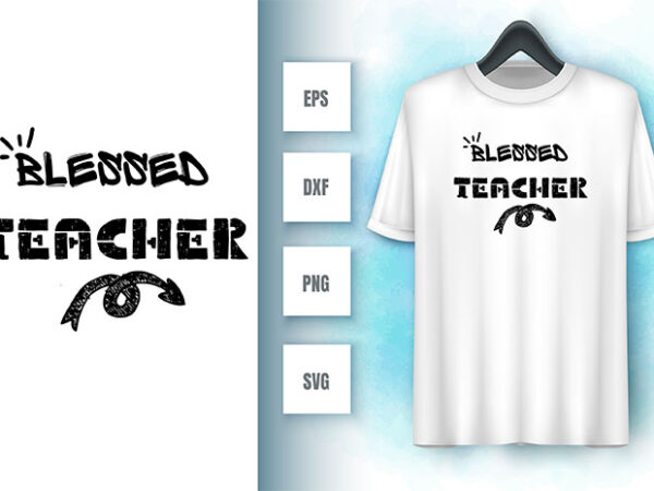 Teacher svg t shirt designs for sale