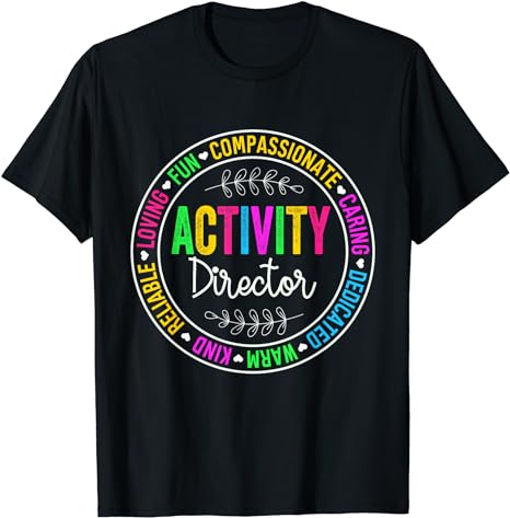 Activity Director Activity Assistant Team Professionals Week T-Shirt