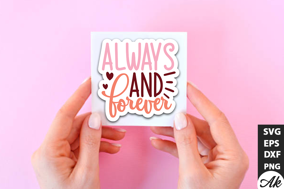 Always And Forever Svg Stickers - Buy T-shirt Designs