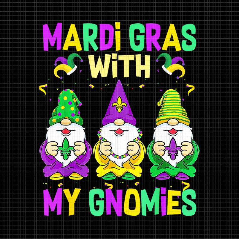 Mardi Gras With My Gnomies 2024 Png, Mardi Gras Beads Gnomes Png, Mardi Gras Gnome Png