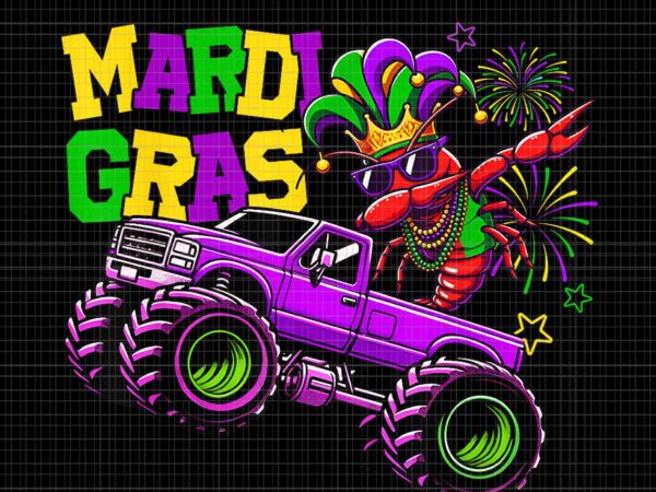 Crush mardi gras dabbing crawfish monster truck png, monster truck mardi gras png t shirt vector file