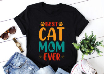 Best Cat Mom Ever T-Shirt Design