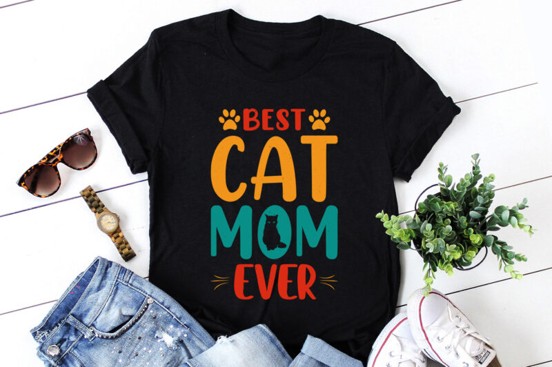 Best Cat Mom Ever T-Shirt Design