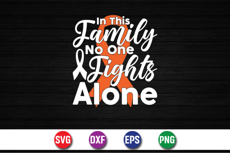 In This Family No One Fights Alone SVG T-shirt Design Print Template