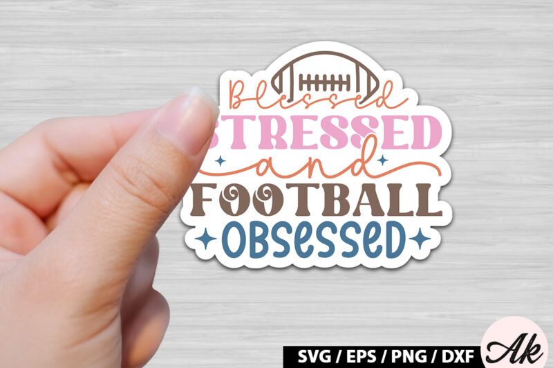 Blessed stressed and football obsessed Retro Stickers