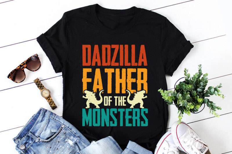 Dadzilla Father Of The Monsters T-Shirt Design