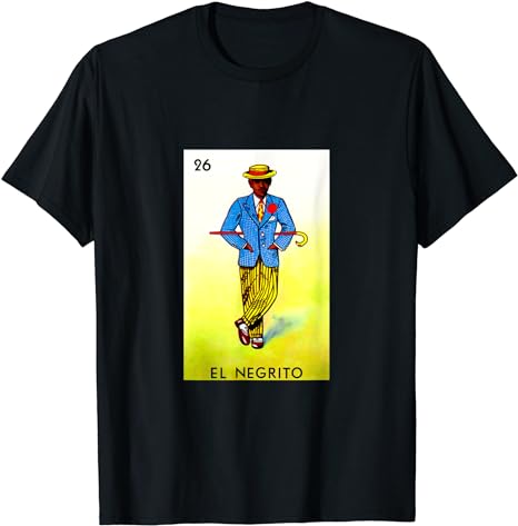 El Negrito – Mexican Lottery Cards Lotto Mexicana Bingo Loto T-Shirt