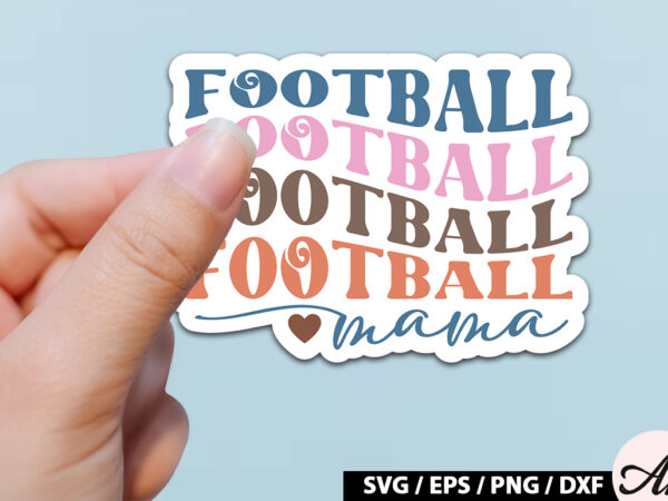 Football mama retro stickers t shirt graphic design