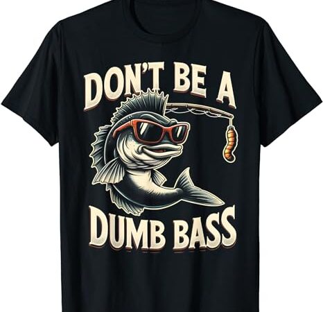 Funny bass fishing stuff funny dad bass fish papa fishing t-shirt