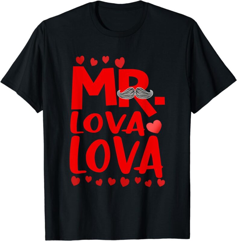 Funny Mr Lova Lova Boys Valentines Day For Baby Boy Men T-Shirt