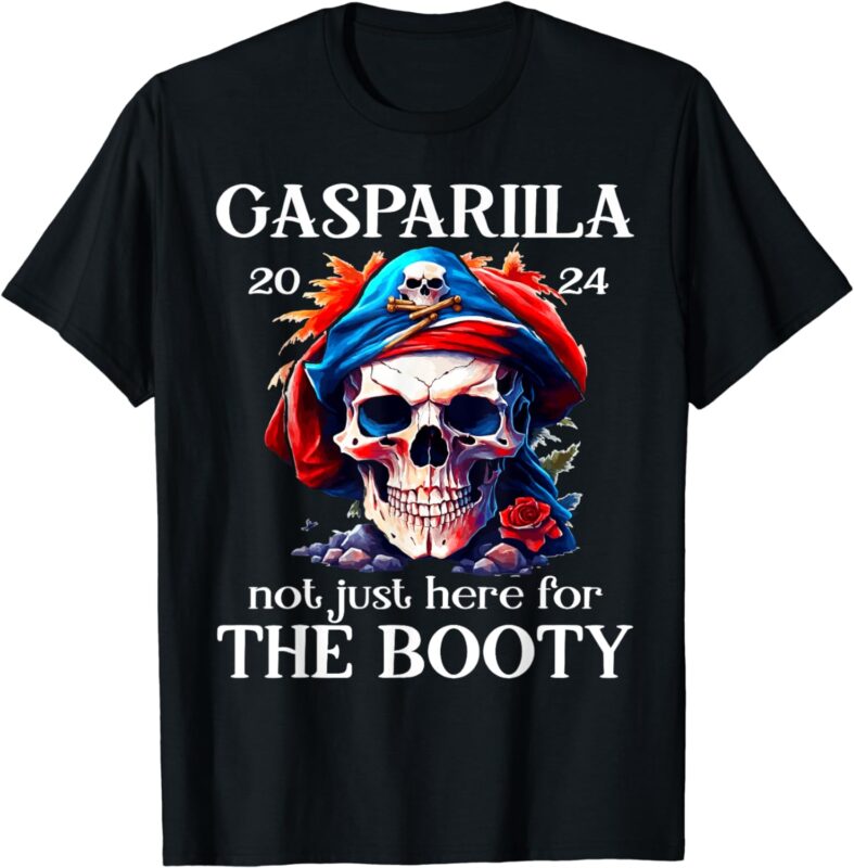 Gasparilla 2024 Pirate Festival Not Just Here For The Booty T-Shirt