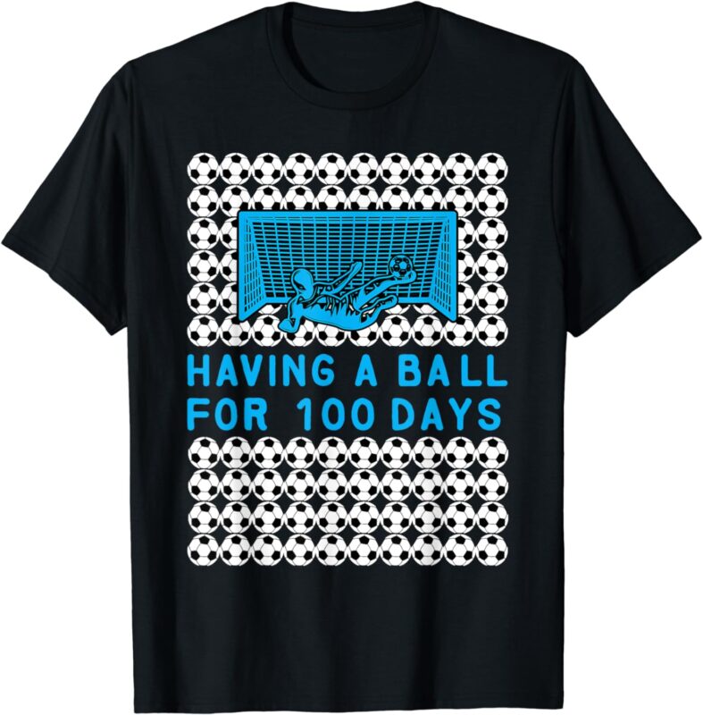 Having A Ball For 100 Days Of School Soccer 100th Day Boys T-Shirt