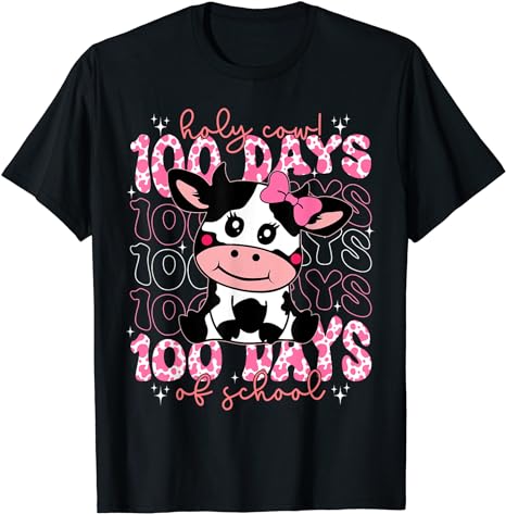 Holy Cow 100 Days Of School Girls Womens Teachers Students T-Shirt