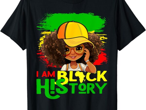 I am black history shirt for kids women black history month t-shirt