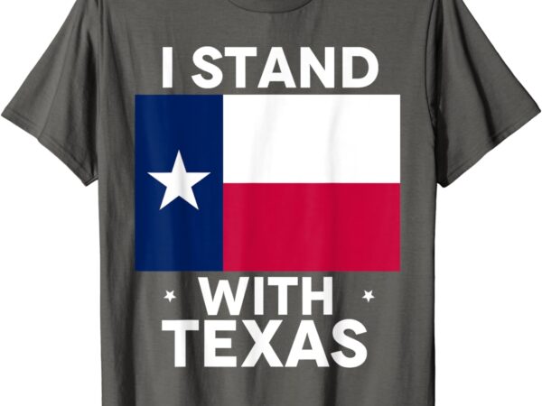 I stand with texas scotus t-shirt