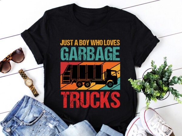 Just a boy who loves garbage trucks t-shirt design