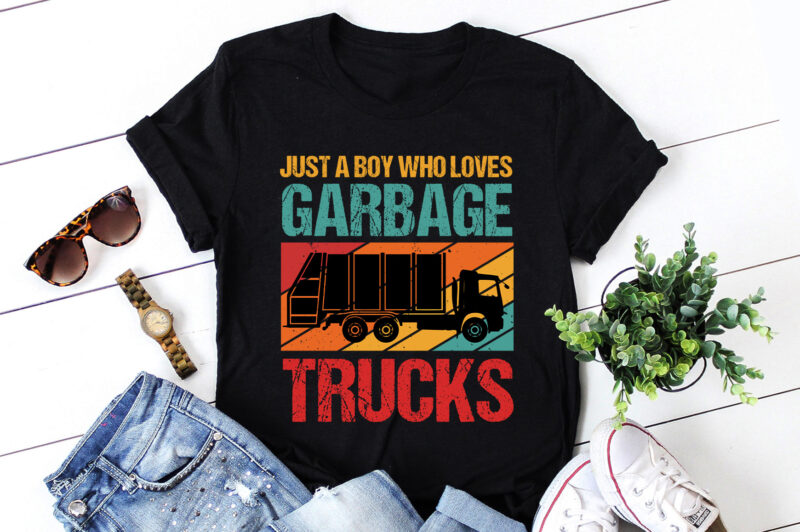 Just A Boy Who Loves Garbage Trucks T-Shirt Design