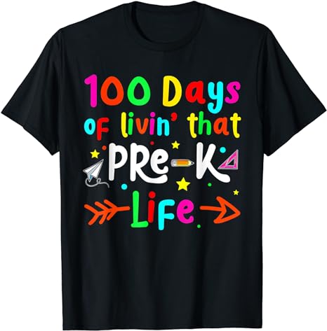 Living 100 Days Of School Pre K Life Teachers Boys Girls T-Shirt