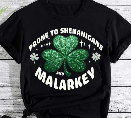 Prone to shenanigans and malarkey funny st patricks day boys t-shirt